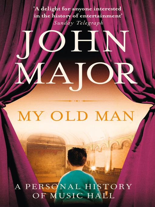 Title details for My Old Man by John Major - Available